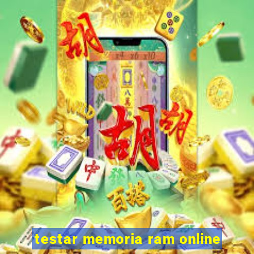 testar memoria ram online